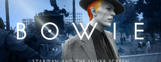 BOWIE: STARMAN AND THE SILVER SCREEN: JANUARY 2022 @ BFI LONDON!