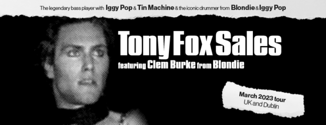 Bowie and Iggy Pop icon, Tony Fox Sales, celebrates 45 years of Lust For Life with UK tour! Featuring Clem Burke of Blondie