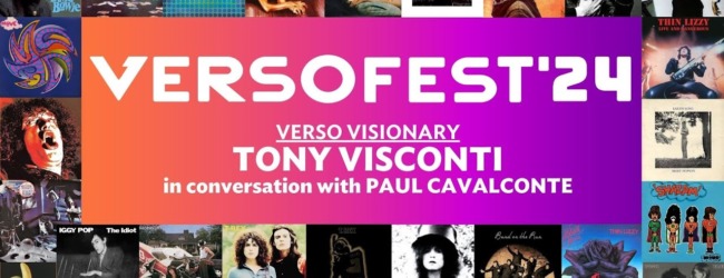 VersoFest’24 Visionary: Music Producer Tony Visconti in Conversation with Paul Cavalconte