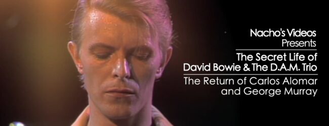 The Secret Life of David Bowie & The D.A.M Trio: The Return of Carlos Alomar & George Murray (2024)