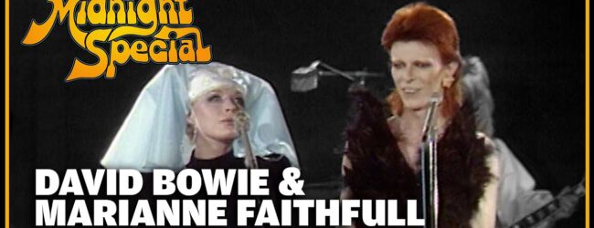 David Bowie & Marianne Faithfull – I Got You Babe (The Midnight Special, London 1973)